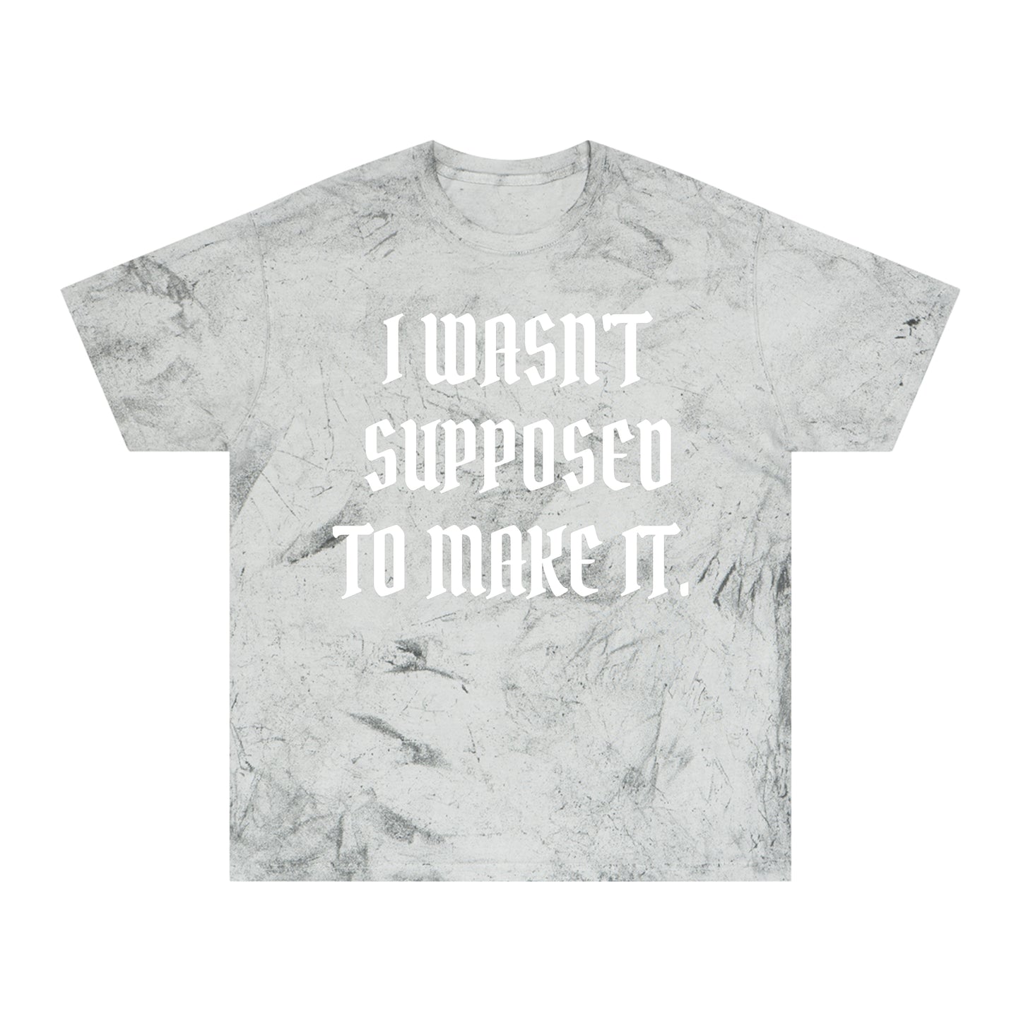 I Wasn't Supposed To Make It — Acid Wash Tee