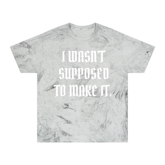 I Wasn't Supposed To Make It — Acid Wash Tee
