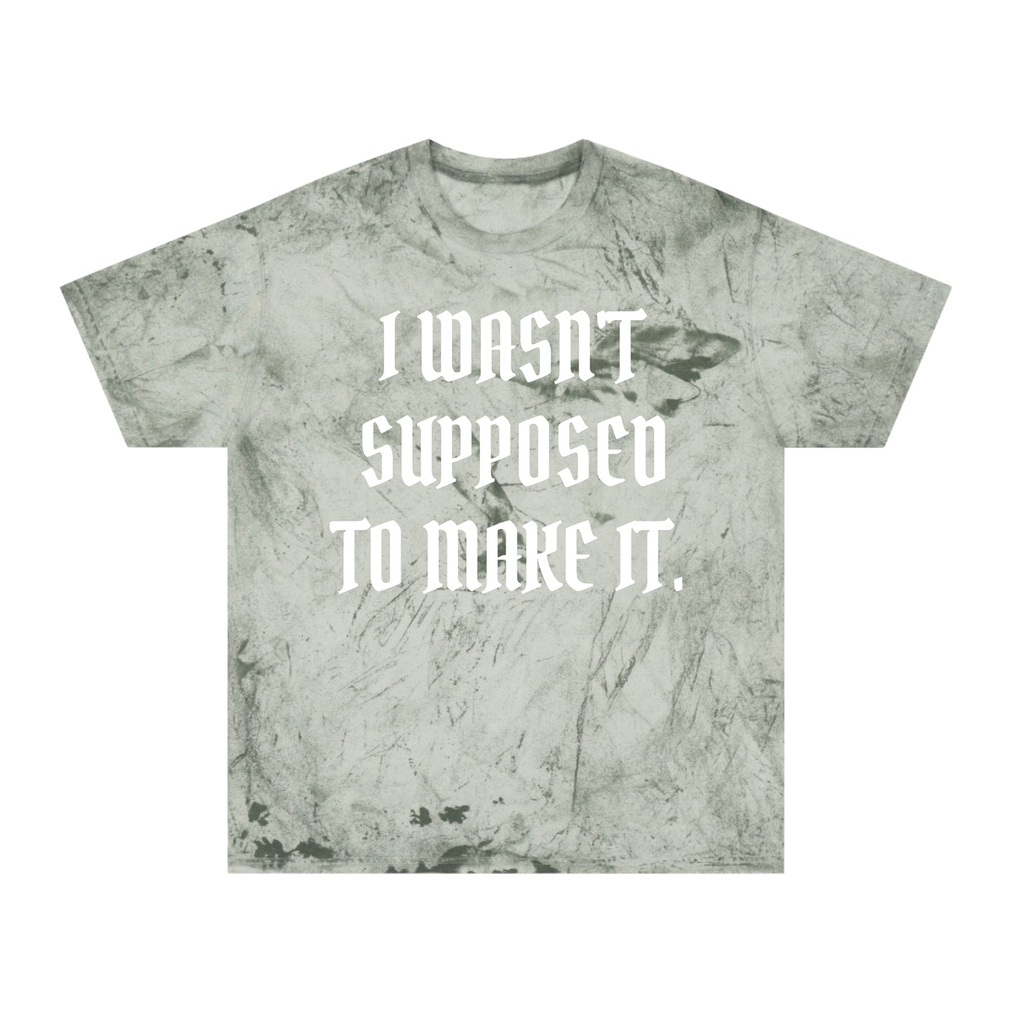I Wasn't Supposed To Make It — Acid Wash Tee