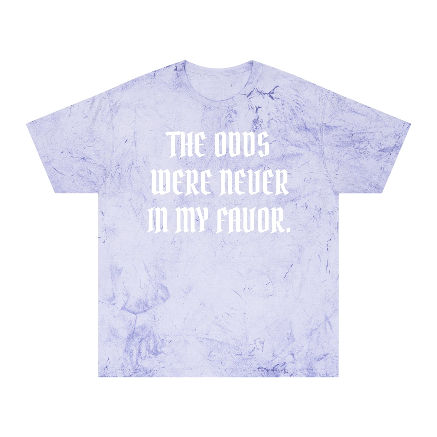 The Odds Were Never in My Favor — Acid Wash Tee